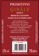 "Girale primitivo vino tinto" Primitivo I.G.T. "Salento" Red wine Grapes: Primitivo 100% Después del despalillado y el estrujado el vino viene introducido en un vinificador donde es sotopuesto a la fermentación en rojo por un período de 15-16 días a temperatura controlada (25 °C). Después de la decantación se completa la fermentación en tanques de acero inox de 150 hl. Alcohol 13,00% vol. Difícil equivocarse, es un vino prestigiado para el asado y salvagina, se acompaña optimamente con quesos envejecido, se une bien con los ahumados. 