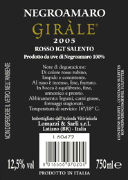 "Girale salento vino tinto Negroamaro" Negroamaro I.G.T. "Salento" vino tinto uvas Negroamaro 100% uvas recogidas y transportadas en la bodega con carros pequeños. Después del despalillado y el estrujado el vino viene introducido en un vinificador donde es sotopuesto a la fermentación en rojo por un período de 15-16 días a temperatura controlada (25 °C). . Alcohol 13,50% vol. Sopas magras, asados de carne roja, pollastre, salvagina, quesos grasos y toda la cocina regional