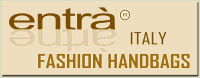 Entrà fashion accessories is the main brand of the Italian manufacturing industry: New York srl based in Bologna Italy. The Entrà collection offers a complete range of Made in Italy fashion accessories mainly Fashion Handbags using the best leather and Italian fabrics of the market, the Entrà collection offers also some jewelry accessories, fashion men and women wallets, hats and other Made in Italy fashion accessories